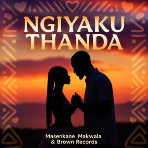 Masenkane Makwala & Brown Records_Ngiyakuthanda