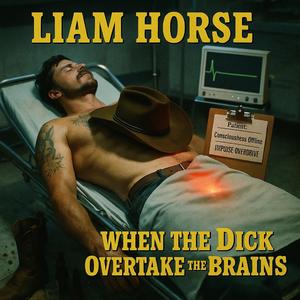 When The D**k Overtake The Brains