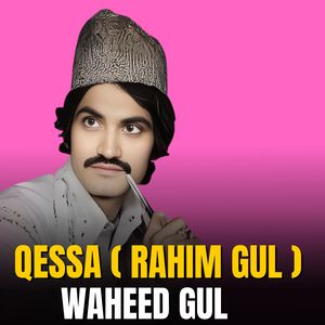 Qessa ( Rahim Gul )