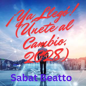 ¡Ya Llegó! (Únete al Cambio, 2028)