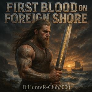 „First Blood on Foreign Shore“