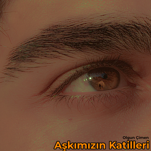 Aşkımızın Katilleri