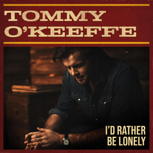 I’d Rather Be Lonely