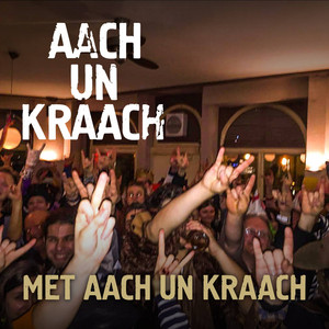 Met Aach un Kraach