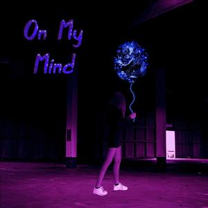 On My Mind (feat. Lil Happy Lil Sad)