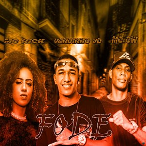 Me Fode (feat. Mc Nick & Mc Gw)