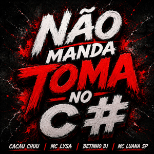Não manda Toma no c#