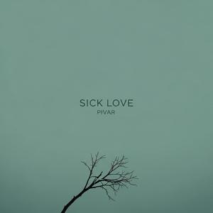 SICK LOVE