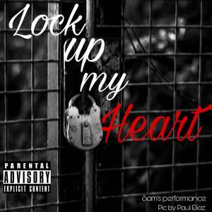 Lock up my heart