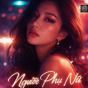 NGƯỜI PHỤ NỮ.