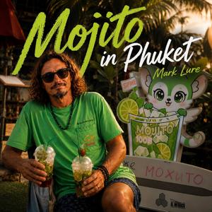 Mojito in Phuket (English Version)