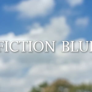 【星尘翻调】Fiction Blue