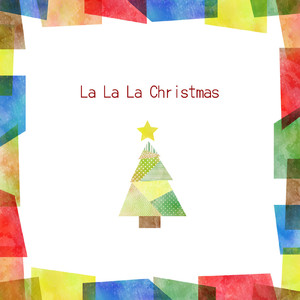 La La La Christmas (feat. 孔井嘉乃)