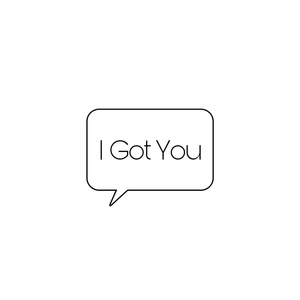 I Got You
