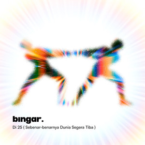 Di 25 (Sebenar-benarnya dunia segera tiba)