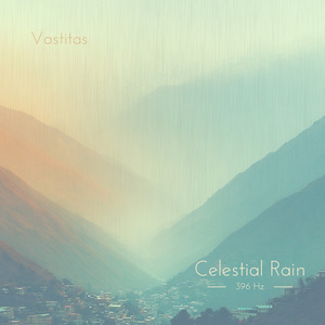 Celestial Rain 396 Hz