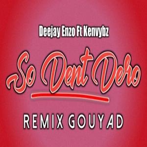 So Dent Dero (Version Kompa Gouyad)