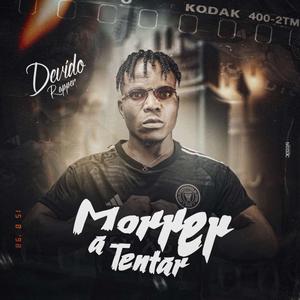 MORRER A TENTAR (feat. Devido Rapper)