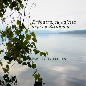Eréndira, su balsita dejó en Zirahuén