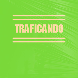 Traficando