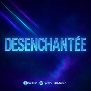 Désenchantée