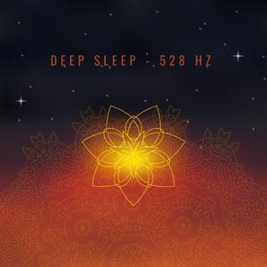 Deep Sleep - 528 Hz