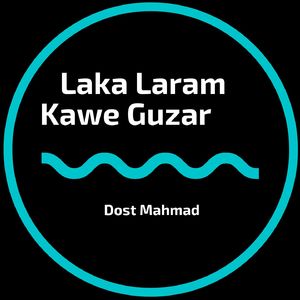 Laka Laram Kawe Guzar