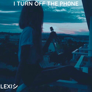 I TURN OFF THE PH0NE