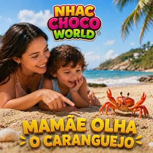 MAMÃE OLHA O CARANGUEJO