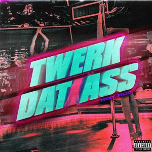 Twerk Dat Ass