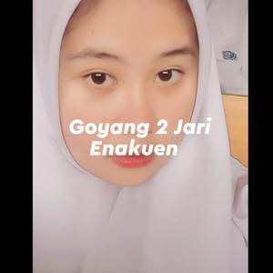 DJ GOYANG 2 JARI ENAKUEN