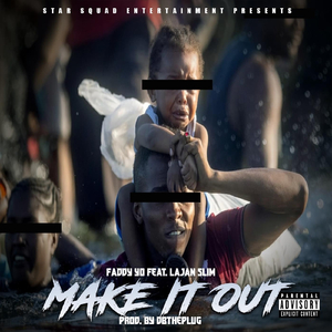 Make It Out (feat. Lajan Slim)