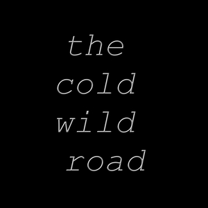 The Cold Wild Road