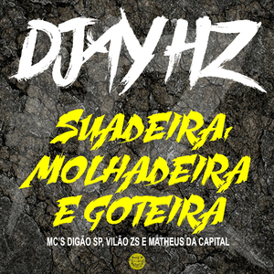 Suadeira, Molhadeira e Goteira