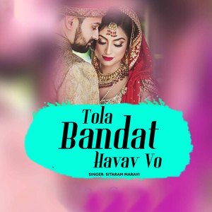 Tola Bandat Havav Vo