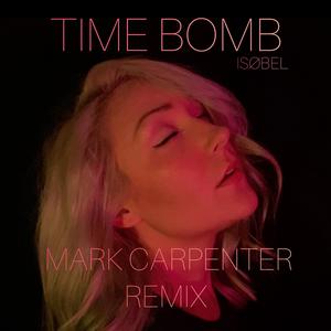 Time Bomb [Radio Edit] (Mark Carpenter Remix) (Mark Carpenter Remix)