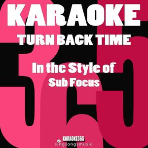 Turn Back Time (In the Style of Sub Focus) [Karaoke Instrumental Version]