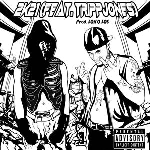 2K21 (feat. TRiPPJONES & Loko Los)