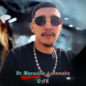 De Marseille à Annaba (feat. DAK)