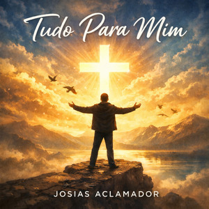Tudo para mim