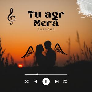Tu Agr Mera (feat. Noor & Surayj)