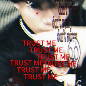 TRUST ME