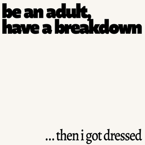 …then I got dressed