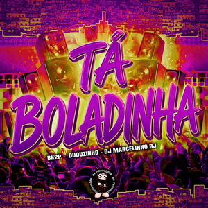 TA BOLADINHA