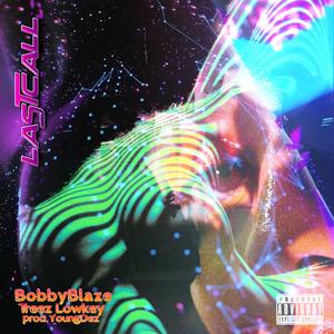 Last Call (feat. Treez Lowkey)