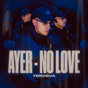 Ayer - No Love
