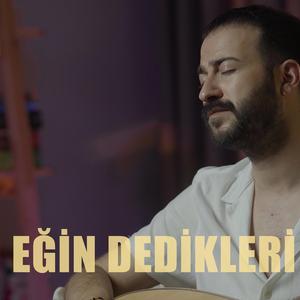 Eğin Dedikleri
