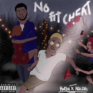 No Fit Cheat (feat. Naijah)