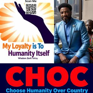 CHOC Choose Humanity Over Country.