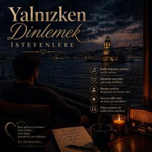 Yalnızken Dinlemek İsteyenlere